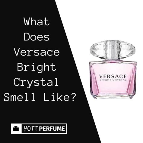 what does versace white crystal smell like|Versace Bright Crystal Review (Scent & Notes).